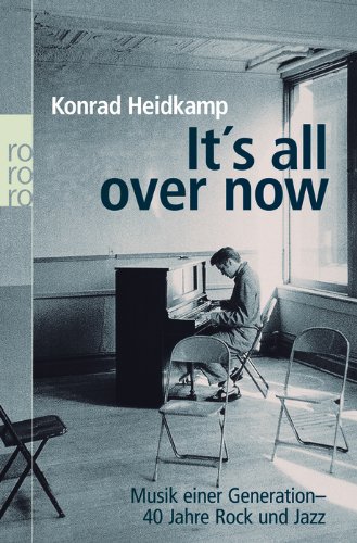 Download It's all over now: Musik einer Generation: 40 Jahre Rock und Jazz Download It's all over now: Musik einer Generation: 40 Jahre Rock und Jazz