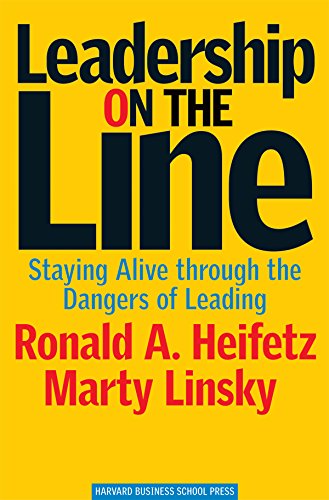 Télécharger Leadership on the Line: Staying Alive Through the Dangers of Leading PDF Ebook En Ligne