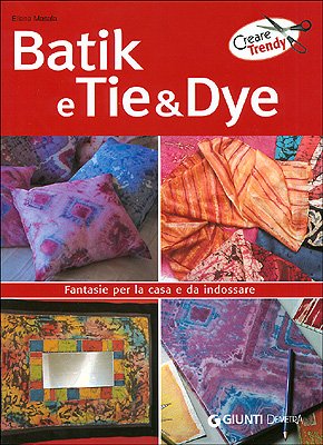 Batik e tie&dye Batik e tie&dye