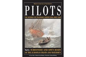 Pilots: The World of Pilotage Under Sail and Oar, Schooners and Open Boats of the European Pilots and Watermen (2)