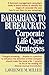 Barbarians to Bureaucrats: Corporate Life Cycle Strategies by