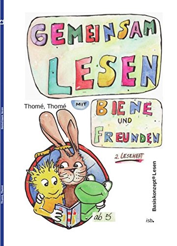 Gemeinsam lesen mit Biene und Freunden (Richtig einfach lesen mit dem Basiskonzept Lesen, Band 2)