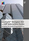 Adobe LiveCycle Designer ES2 und SAP Interactive Forms (mitp Grafik) by 