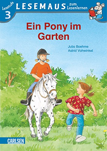 LESEMAUS zum Lesenlernen Stufe 3: Ein Pony im Garten