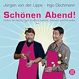 Image de Schönen Abend!: Geben Sie richtig Gast: Kochen, Spielen, Zaubern mit Freunden