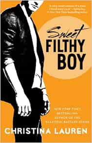 Sweet Filthy Boy- : Lauren, Christina: Amazon.fr: Livres