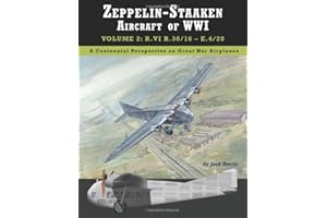 Zeppelin-Staaken Aircraft of WWI: Volume 2: R.VI R.30/16 – E.4/20