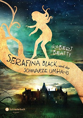 Download Serafina Black, Band 01: und der schwarze Umhang Download Serafina Black, Band 01: und der schwarze Umhang