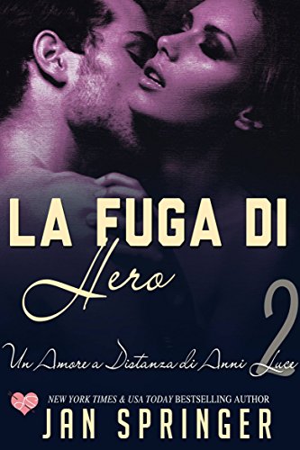 Jan Springer - Un amore a distanza di anni luce 02. La fuga di Hero (2018)