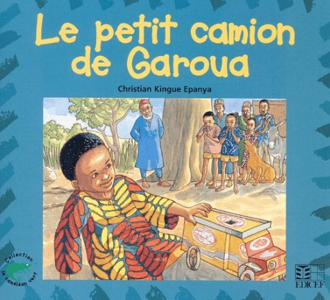 couverture de : Le petit camion de Garoua