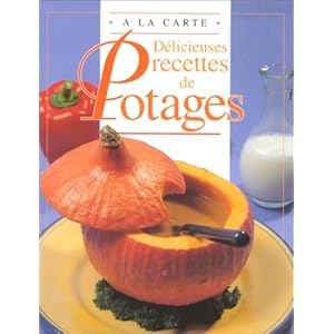 DELICIEUSES RECETTES DE POTAGES