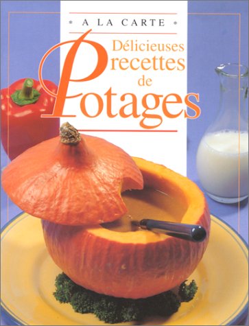 DELICIEUSES RECETTES DE POTAGES gratuit DELICIEUSES RECETTES DE POTAGES gratuit