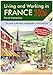 Living and Working in France (Living & Working in France) by