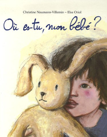 couverture de : O&ugrave; es-tu, mon b&eacute;b&eacute; ?