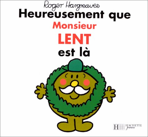 couverture de : Heureusement que monsieur Lent est l&agrave;