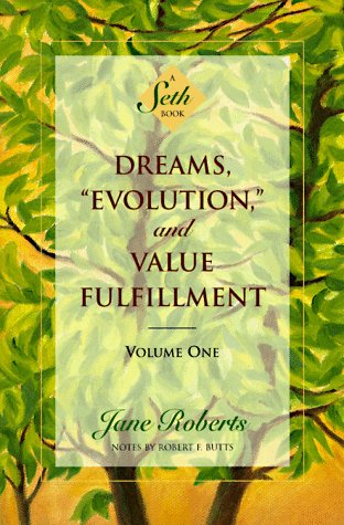 Dreams, Evolution and Value Fulfilment: v.1: Vol 1 (Seth, Seth Book.)