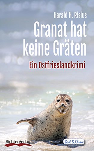 Granat Hat Keine Graten Ein Ostfrieslandkrimi Sail Crime 9 Von Harald H Risius