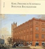 Karl Friedrich Schinkels Berliner Bauakademie: In Kunst und Architektur - In Vergangenheit und Gegenwart by 