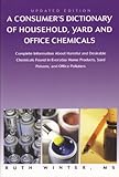 Image de A Consumer's Dictionary of Household, Yard and Office Chemicals (English Edition)