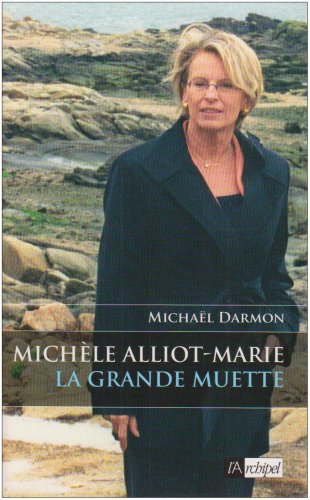 Michèle Alliot-Marie : La grande muette Michèle Alliot-Marie : La grande muette