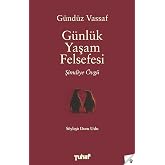 G&uuml;nl&uuml;k Yaşam Felsefesi