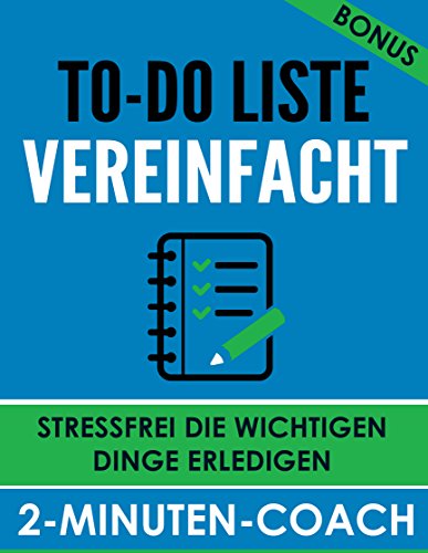To-Do Liste vereinfacht - Stressfrei die wichtigen Dinge erledigen