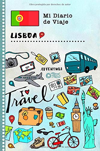 Lisboa Diario de Viaje: Libro de Registro de Viajes Guiado Infantil - Cuaderno de Recuerdos de Actividades en Vacaciones para Escribir, Dibujar, Afirmaciones de Gratitud para Niños y Niñas