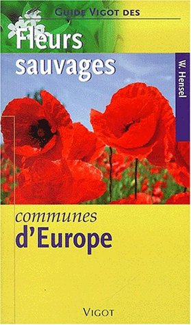 Fleurs sauvages communes d'Europe Fleurs sauvages communes d'Europe
