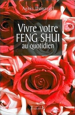Trajectoire Vivre votre Feng Shui au quotidien