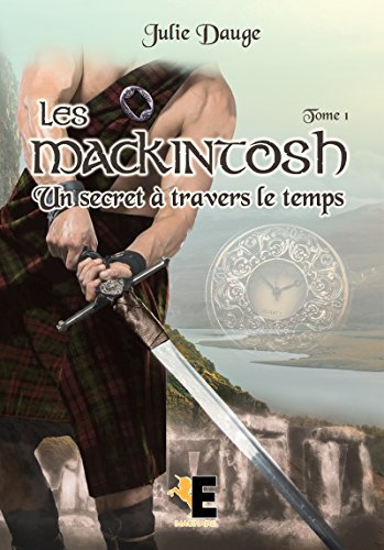 Les MacKintosh tome 1: Un secret à travers le temps francais