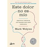 Este dolor no es m&iacute;o: Identifica y resuelve los traumas familiares heredados.