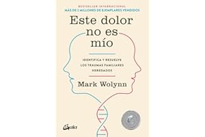 Este dolor no es mío/ It Didn't Start with You: Identifica Y Resuelve Los Traumas Familiares Heredados/ How Inherited Family Trauma Shapes Who We Are and How to End the Cycle