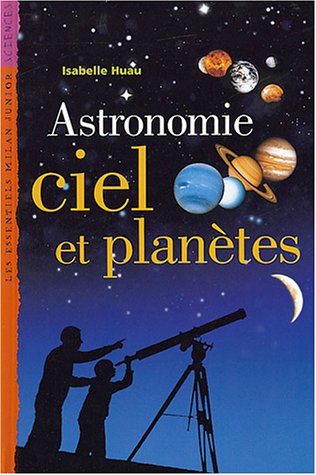 couverture de : Astronomie, ciel et plan&egrave;tes