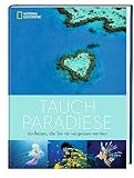 Image de Tauchparadiese: 60 Reisen, die Sie nie vergessen werden