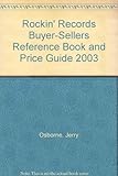 Image de Rockin' Records Buyer-Sellers Reference Book and Price Guide 2003