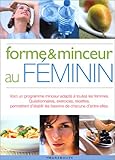 Le guide de la forme et de la minceur au féminin