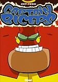 Captain Biceps, Tome 3 : L'Invulnérable