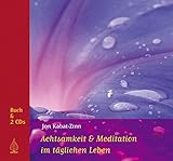 Achtsamkeit und Meditation im täglichen Leben by 
