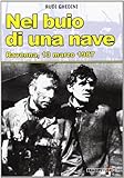 Nel buio di una nave. Ravenna, 13 marzo 1987