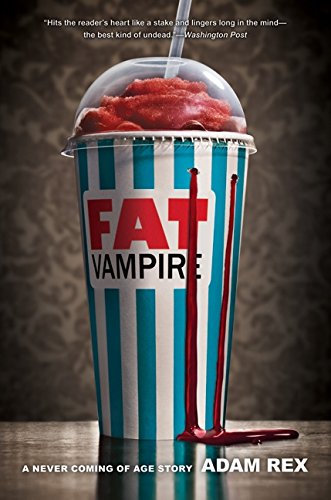 Fat Vampire: A Never Coming of Age Story