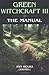 Green Witchcraft: The Manual by 