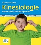 Image de Kinesiologie - Kinder finden ihr Gleichgewicht - Spiele, Lieder und Geschichten