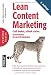Produktbild Lean Content Marketing: Groß denken, schlank starten. Praxisleitfaden für das B2B-Marketing