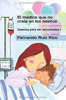 El médico que no creía en los besitos
