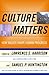 Culture Matters: How Values Shape Human Progress by 