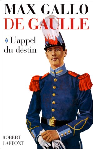 De Gaulle. 1, L'appel du destin