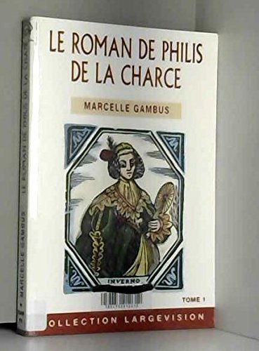 couverture de : Le roman de Philis de la Charce T1
