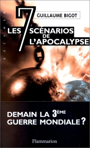 Les sept scénarios de l'Apocalypse Les sept scénarios de l'Apocalypse