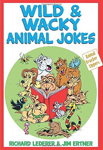 Wild & Wacky Animal Jokes (Animal Cracker Uppers)