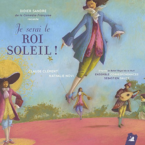 couverture de : Je serai le roi soleil !